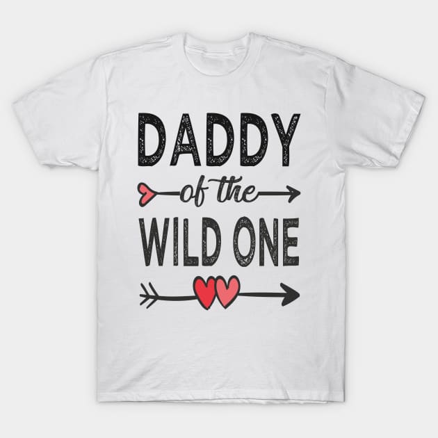 daddy of the wild one T-Shirt by Bagshaw Gravity